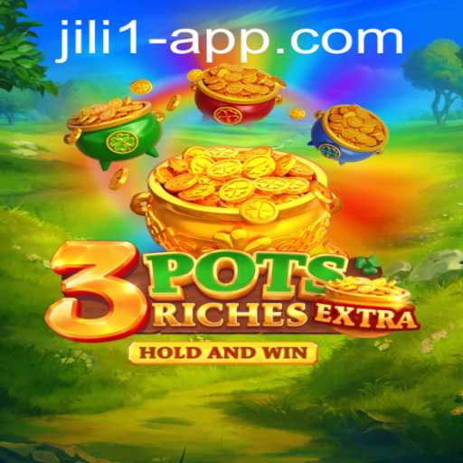 Explore the Thrilling World of 3potsExtra: A New Gaming Sensation with JILI 1 App