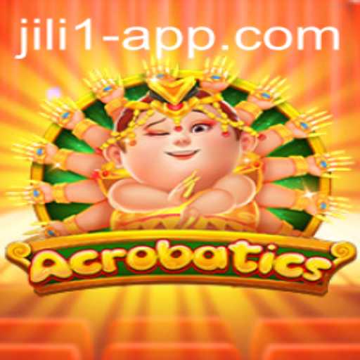 Exploring Acrobatics: A Thrilling Adventure with JILI 1 App